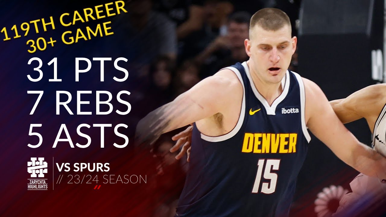 Nikola Jokic 31 pts 7 rebs 5 asts vs Spurs 23/24 season - YouTube