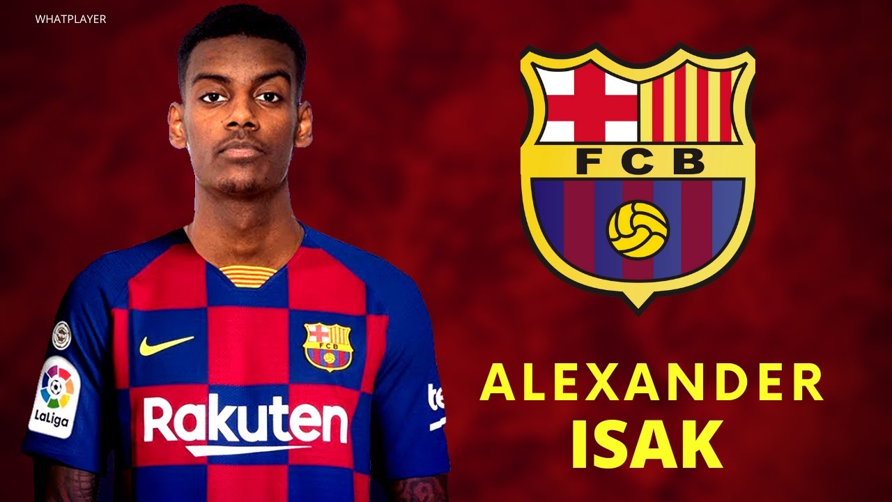 Alexander Isak Goals - Welcome to FC Barcelona 2021